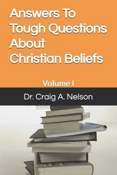 Paperback Answers To Tough Questions About Christian Beliefs Book