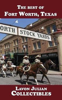 The best of Fort Worth, Texas