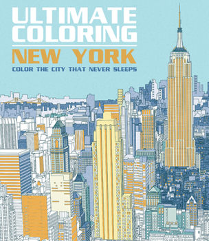 Paperback Ultimate Coloring New York: Color the City That Never Sleeps Book