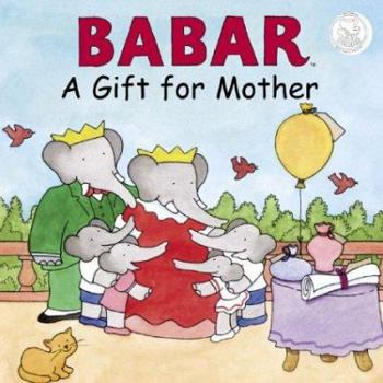 Hardcover Babar: A Gift for Mother Book