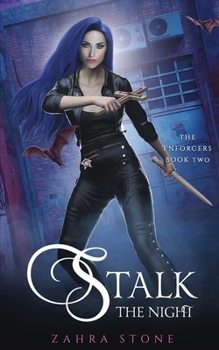 Stalk the Night - Book #2 of the Enforcers