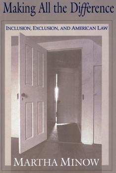 Paperback Making All the Difference: Inclusion, Exclusion, and American Law Book