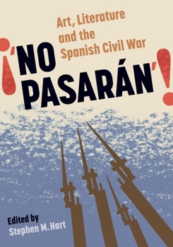 Paperback No Pasarán: Art, Literature and the Civil War Book