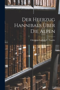 Paperback Der Heerzug Hannibals über die Alpen [German] Book