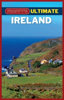 Paperback Froppy's Ultimate Ireland: A Comprehensive Guide To Exploring The Emerald Isle Book
