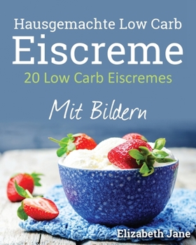 Paperback 20 Low Carb Eiscremes [German] Book