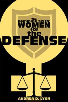 Paperback The Feminine Sixth: Women for the Defense Book