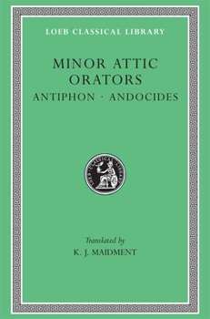 Hardcover Minor Attic Orators, Volume I: Antiphon. Andocides [Greek, Ancient (To 1453)] Book