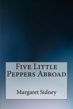 Paperback Five Little Peppers Abroad Book