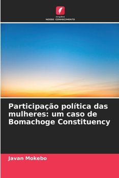 Paperback Participação política das mulheres: um caso de Bomachoge Constituency [Portuguese] Book