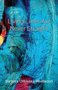 Paperback Living Lines Are Never Straight Book