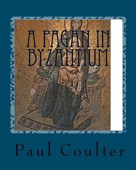 Paperback A Pagan in Byzantium Book