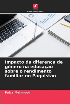 Paperback Impacto da diferença de género na educação sobre o rendimento familiar no Paquistão [Portuguese] Book