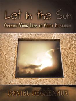 Paperback Let in the Sun: Opening Your Life to God's Blessings Book
