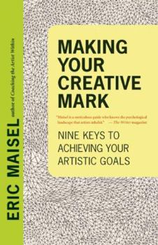 Paperback Making Your Creative Mark: Nine Keys to Achieving Your Artistic Goals Book