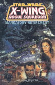 Paperback Star Wars: X-Wing Rogue Squadron - Mandatory Retirement Volume 8 Book