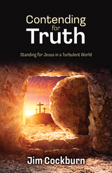 Paperback Contending for Truth: Standing for Jesus in a Turbulent World Book