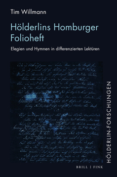 Hardcover Hölderlins Homburger Folioheft: Elegien Und Hymnen in Differenzierten Lektüren [German] Book