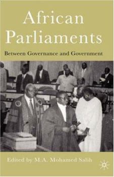 Hardcover African Parliaments: Between Governance and Government Book