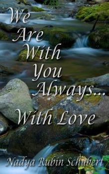 Paperback We Are With You Always....With Love Book