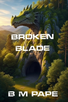 Paperback The Blade Which Is Broken Book