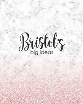 Paperback Bristol's Big Ideas: Personalized Notebook - 8x10 Lined Women's Journal Book