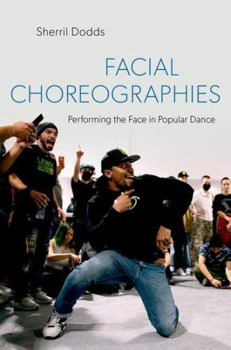 Hardcover Facial Choreographies: Performing the Face in Popular Dance Book