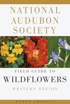 Hardcover National Audubon Society Field Guide to Wildflowers: Western Book
