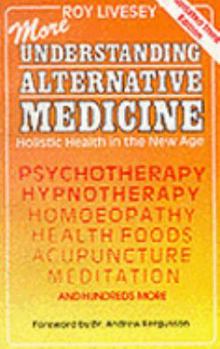Paperback More Understanding Alternative Medicine Book