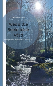 Paperback Wenn die Seele leise wird: 5 Minuten Workout für mehr Achtsamkeit [German] Book