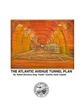 Paperback The World's Oldest Subway The Atlantic Avenue Tunnel Museum Plan Book