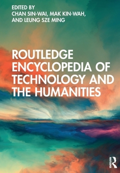 Paperback Routledge Encyclopedia of Technology and the Humanities Book