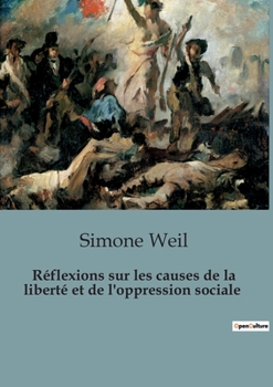 Paperback Réflexions sur les causes de la liberté et de l'oppression sociale [French] Book