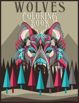 Paperback Wolves Coloring Book: An Adult Coloring Book Featuring Beautiful Wolves Designs In Mandala Style for Stress Relief, Relaxation. 8.5'x11'/108 Book