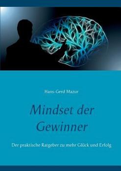 Paperback Mindset der Gewinner: Der praktische Ratgeber zu mehr Glück und Erfolg [German] Book