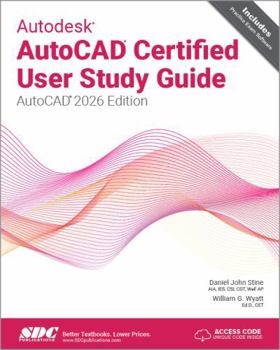 Paperback Autodesk AutoCAD Certified User Study Guide (AutoCAD 2026 Edition) Book