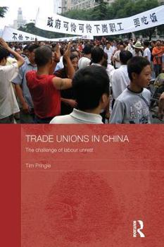 Paperback Trade Unions in China: The Challenge of Labour Unrest Book