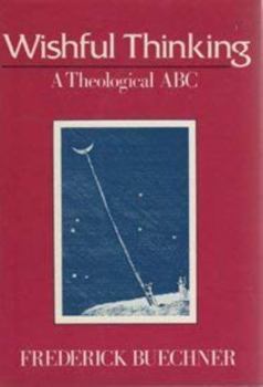 Hardcover Wishful Thinking: A Theological ABC Book