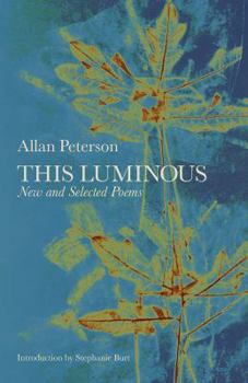 Paperback This Luminous: New and Selected Poems Book