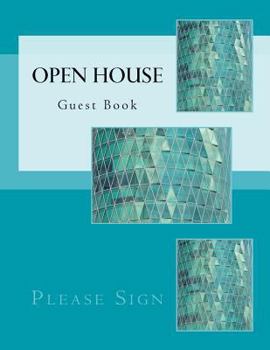 Open House Guest Book: Real Estate Professional Open House Guest Book with 24 Pages Containing 300 Signing Spaces for Guests' Names, Phone Numbers and Email Addresses.