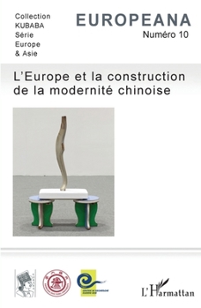 Paperback L'Europe et la construction de la modernité chinoise [French] Book