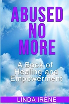 Paperback Abused No More: A Book of Healing and Empowerment Book
