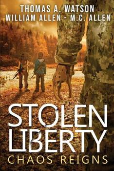 STOLEN LIBERTY: CHAOS REIGNS - Book #2 of the Stolen Liberty