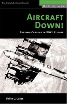 Paperback Aircraft Down: Evading Capture in WWII Europe Book