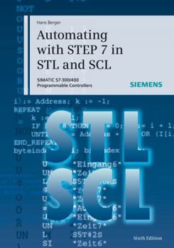 Hardcover Automating with Step 7 in STL and Scl: Simatic S7-300/400 Programmable Controllers [With DVD] Book