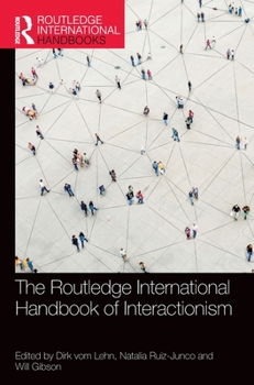 Hardcover The Routledge International Handbook of Interactionism Book