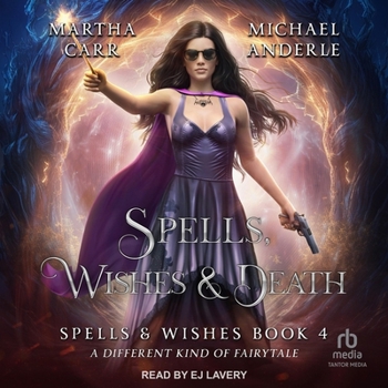 Spells, Wishes, & Death (Spells and Wishes)