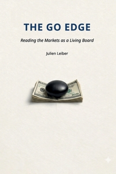 Paperback The Go Edge: Reading markets as a living board Book