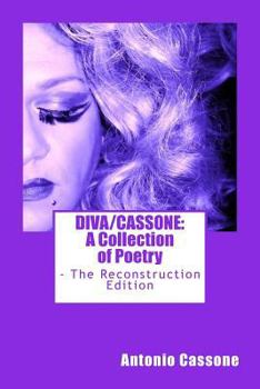 Paperback Diva/Cassone: A Collection of Poetry - The Reconstruction Edition Book