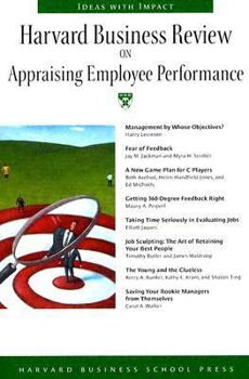 Harvard Business Review on Appraising Employee Performance (Harvard Business Review Paperback Series)